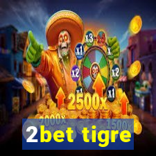 2bet tigre